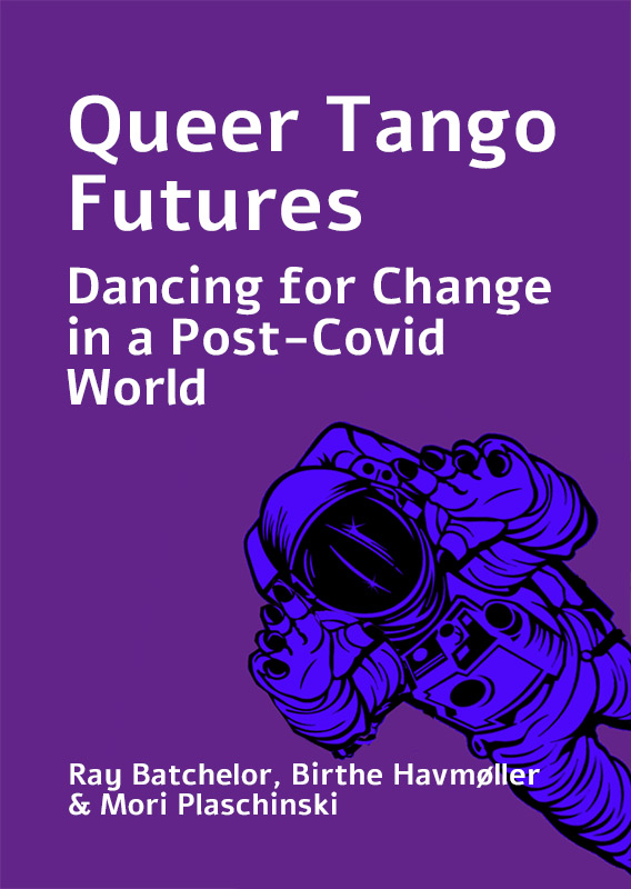 Queer Tango Futures: Dancing for Change in a Post-Covid World